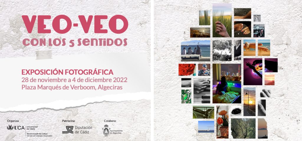 Algeciras acoge la exposición fotográfica “Veo-Veo: Con los cinco sentidos”, en colaboración con su Ayuntamiento y patrocinada por Diputación