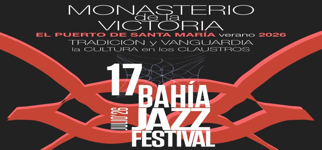 El Servicio de Extensión Universitaria del Vicerrectorado de Sostenibilidad y Cultura de la UCA colabora con la 17º edición del Bahía Jazz Festival en El Puerto de Santa María del 15 al 17 de julio de 2026